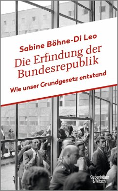 Die Erfindung der Bundesrepublik (eBook, ePUB) - Böhne-Di Leo, Sabine