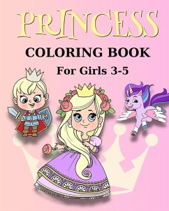 Princess Coloring Book for Girls 3-5 - Peay, Regina