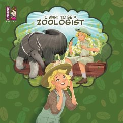 I Want To Be A Zoologist: Exciting Career Option For Kids Who Love Animals