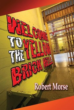Welcome to - The Yellow Brick Hell - Morse, Robert