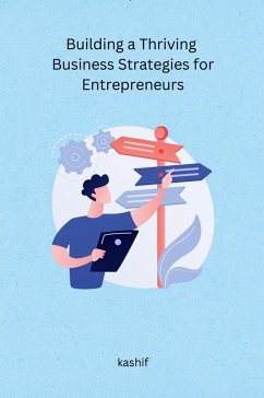 Building a Thriving Business Strategies for Entrepreneurs - Kashif