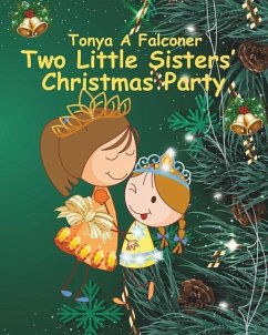 Two Little Sisters' Christmas Party - Falconer, Tonya Alexa