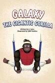 Galaxy The Gigantic Gorilla: A great way to learn about the letter &quote;G&quote;!