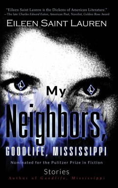 My Neighbors, Goodlife, Mississippi Stories - Saint Lauren, Eileen