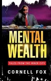 Mental Wealth: Tales From the Inner City