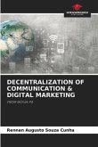 DECENTRALIZATION OF COMMUNICATION & DIGITAL MARKETING