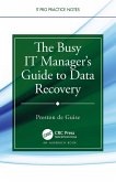 The Busy IT Manager's Guide to Data Recovery (eBook, ePUB)