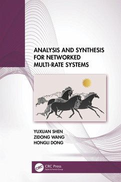 Analysis and Synthesis for Networked Multi-Rate Systems (eBook, ePUB) - Shen, Yuxuan; Wang, Zidong; Dong, Hongli