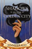 Shadows in the Golden City