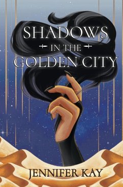 Shadows in the Golden City - Kay, Jennifer