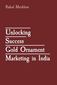 Unlocking Success Gold Ornament Marketing in India - Mechlore, Rafeal