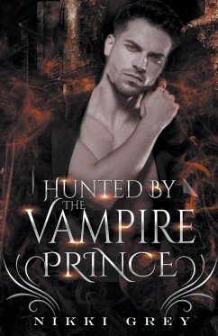 Hunted By The Vampire Prince - Grey, Nikki