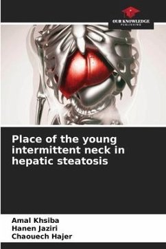 Place of the young intermittent neck in hepatic steatosis - khsiba, Amal;Jaziri, Hanen;Hajer, Chaouech