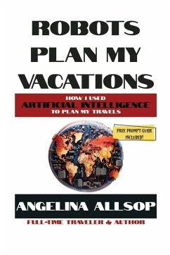 Robots Plan My Vacations - Allsop, Angelina