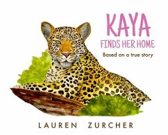 Kaya Finds Her Home - Zurcher, Lauren