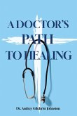 A Doctors Path to Healing A Doctors Path to Healing