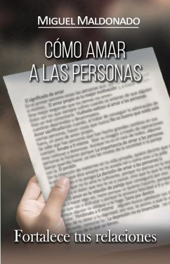 Cómo amar a las personas - Maldonado, Miguel