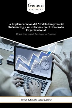 La Implementación del Modelo Empresarial Outsourcing y su Relación con el Desarrollo Organizacional - Leiva Ladino, Javier Eduardo