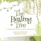 The Healing Tree: A Modern, Christmas Parable