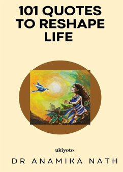 101 Quotes to Reshape Life - Nath, Anamika