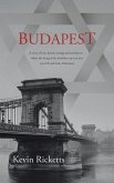 Budapest: A story of love, hatred, revenge and retribution - where the shrug of the shoulders can cost you your life and luck, d