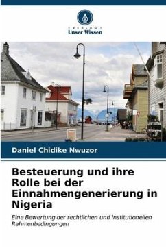 Besteuerung und ihre Rolle bei der Einnahmengenerierung in Nigeria - Nwuzor, Daniel Chidike