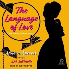 The Language of Love - LaViolette, S M; Spencer, Minerva