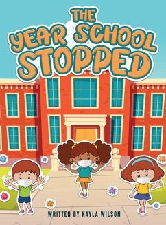 The Year School Stopped - Wilson, Kayla