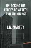 Unlocking the Forces of Wealth and Abundance
