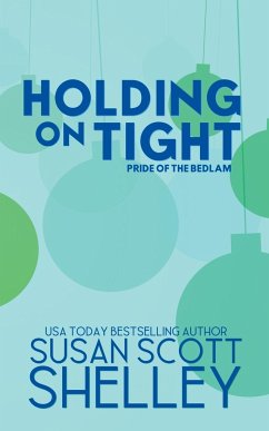 Holding On Tight - Shelley, Susan Scott