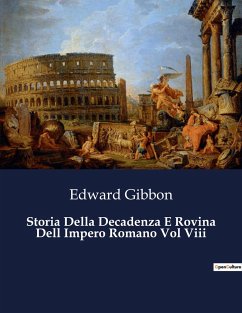 Storia Della Decadenza E Rovina Dell Impero Romano Vol Viii - Gibbon, Edward