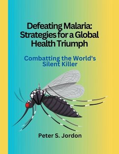 Defeating Malaria - Jordan, Peter S