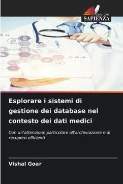 Esplorare i sistemi di gestione dei database nel contesto dei dati medici - Goar, Vishal