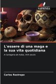 L'essere di una maga e la sua vita quotidiana