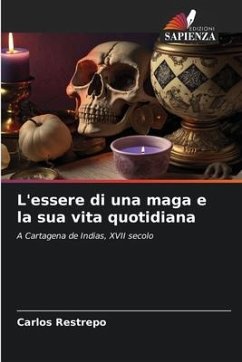 L'essere di una maga e la sua vita quotidiana - Restrepo, Carlos