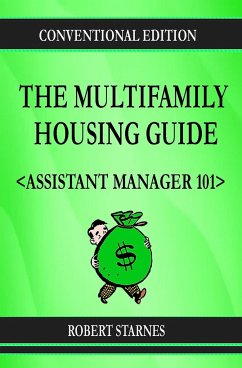 The Multifamily Housing Guide - Assistant Manager 101 - Starnes, Robert