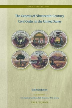 The Genesis of Nineteenth-Century Civil Codes in the United States - Rocheton, Julie