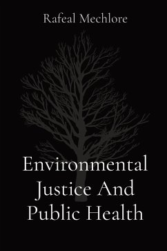 Environmental Justice And Public Health - Mechlore, Rafeal