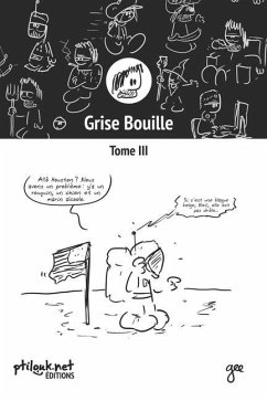 Grise Bouille, Tome III - Gee