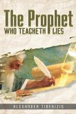 The Prophet Who Teacheth Lies