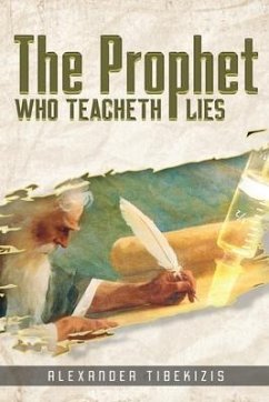 The Prophet Who Teacheth Lies - Tibekizis, Alexander