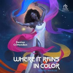 Where It Rains in Color - Crittendon, Denise