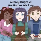 Aubrey Bright in The Games We Play