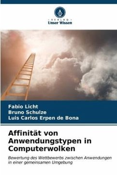 Affinität von Anwendungstypen in Computerwolken - Licht, Fabio;Schulze, Bruno;Erpen de Bona, Luis Carlos