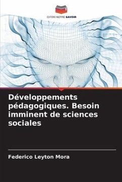 Développements pédagogiques. Besoin imminent de sciences sociales - Leyton Mora, Federico