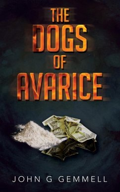The Dogs of Avarice - Gemmell, John G