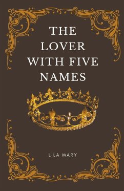 The Lover With Five Names - Mary, Lila