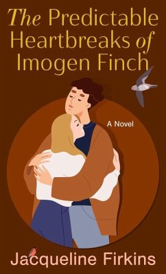 The Predictable Heartbreaks of Imogen Finch - Firkins, Jacqueline