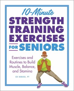 10-Minute Strength Training Exercises for Seniors - Deboo, Ed