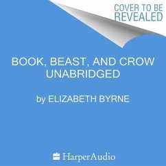 Book, Beast, and Crow - Byrne, Elizabeth